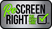 ReScreen Right The First Time